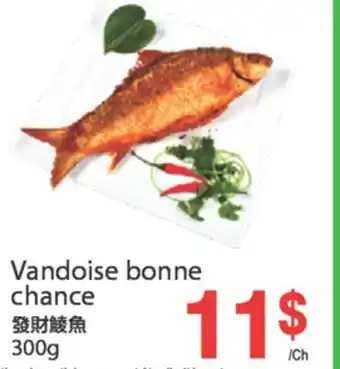 T&T Supermarket VANDOISE BONNE CHANCE, 300 g offer