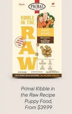 Petvalu Primal Kibble in  the Raw Recipe  Puppy Food offer