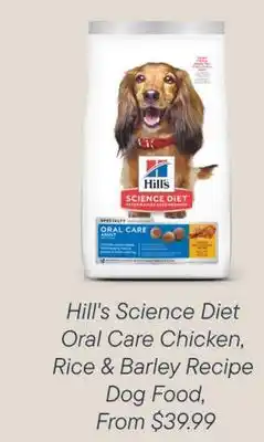 Petvalu Hill's Science Diet Oral Care Chicken,  Rice & Barley Recipe Dog Food offer