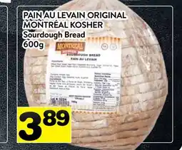 Supermarché PA PAIN AU LEVAIN ORIGINAL MONTRÉAL KOSHER | Sourdough Bread offer