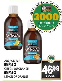 Marches Tau OMÉGA-3 CITRON OU ORANGE OMEGA-3 LEMON OR ORANGE AQUAOMEGA offer