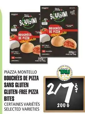 Marches Tau BOUCHÉES DE PIZZA SANS GLUTEN PIAZZA MONTELLO offer