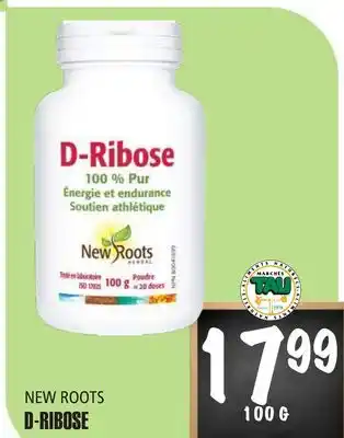 Marches Tau NEW ROOTS NEW ROOTS D-RIBOSE offer