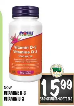 Marches Tau VITAMINE D-3 NOW offer