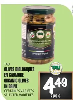 Marches Tau OLIVES BIOLOGIQUES EN SAUMURE TAU offer