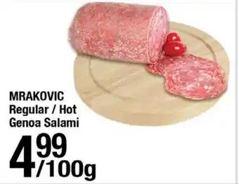 Arz Fine Foods MRAKOVIC Regular / Hot Genoa Salami offer