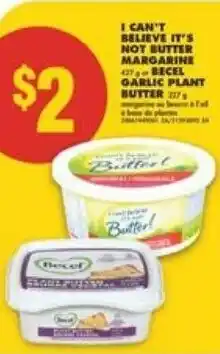 No Frills I can't believe it's not butter margarine or becel garlic plant butter offer