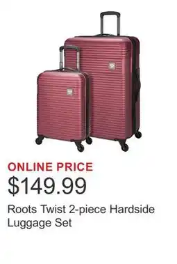 Costco Roots Twist 2-piece Hardside Luggage Set offer