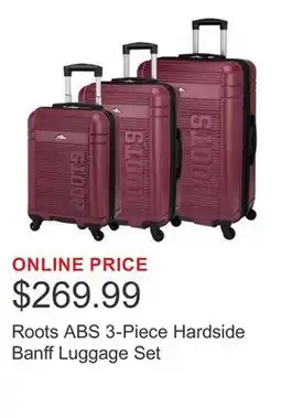 Costco Roots ABS 3-Piece Hardside Banff Luggage Set offer