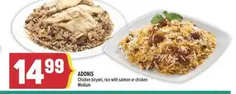 Marché Adonis ADONIS CHICKEN BIRYANI, RICE WITH SALMON OR CHICKEN MEDIUM offer