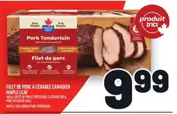 Metro FILET DE PORC À L'ÉRABLE CANADIEN MAPLE LEAF | MAPLE LEAF COOKED PORK TENDERLOIN offer