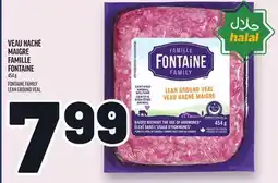 Metro VEAU HACHÉ MAIGRE FAMILLE | FONTAINE FAMILY LEAN GROUND VEAL offer