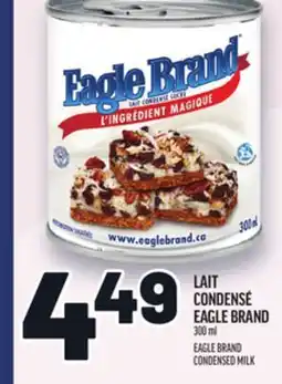 Metro LAIT CONDENSÉ EAGLE BRAND | EAGLE BRAND CONDENSED MILK offer