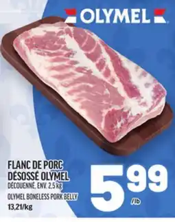 Metro FLANC DE PORC DÉSOSSÉ OLYMEL | OLYMEL BONELESS PORK BELLY offer