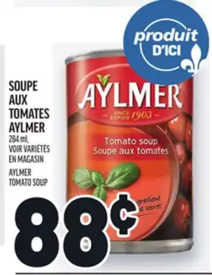 Metro SOUPE AUX TOMATES AYLMER | AYLMER TOMATO SOUP offer