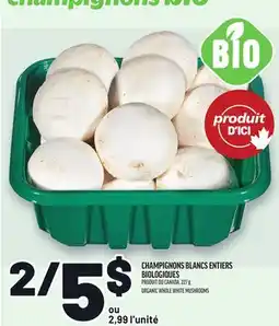 Metro CHAMPIGNONS BLANCS ENTIERS BIOLOGIQUES | ORGANIC WHOLE WHITE MUSHROOMS offer