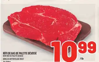 Metro RÔTI DE BAS DE PALETTE DÉSOSSÉ | BONELESS BOTTOM BLADE ROAST offer