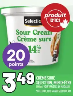 Metro CRÈME SURE SELECTION, MIEUX-ÊTRE | SELECTION, LIFE SMART SOUR CREAM offer