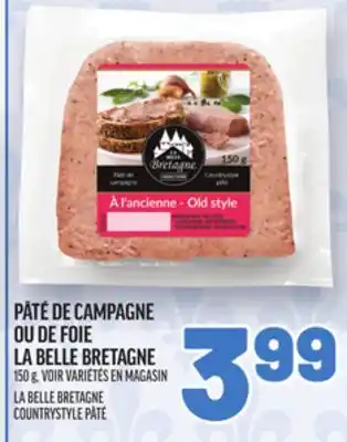 Metro PÂTÉ DE CAMPAGNE OU DE FOIE LA BELLE BRETAGNE | LA BELLE BRETAGNE COUNTRYSTYLE PÂTÉ offer