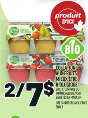 Metro COLLATION AUX FRUITS MIEUX-ÊTRE BIOLOGIQUE | LIFE SMART ORGANIC FRUIT SNACK offer