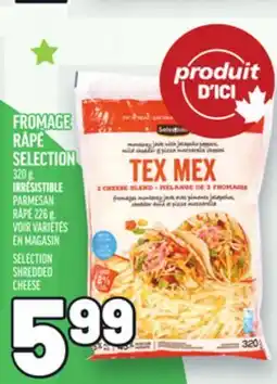 Metro FROMAGE RÂPÉ SELECTION | SELECTION SHREDDED CHEESE offer