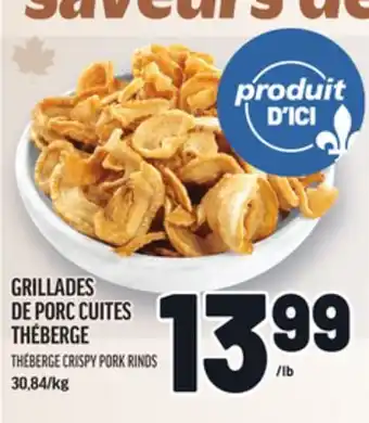 Metro GRILLADES DE PORC CUITES THÉBERGE | THÉBERGE CRISPY PORK RINDS offer