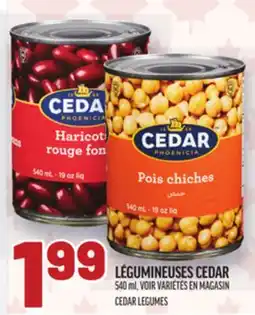 Metro LÉGUMINEUSES CEDAR | CEDAR LEGUMES offer