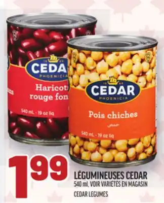 Metro LÉGUMINEUSES CEDAR | CEDAR LEGUMES offer