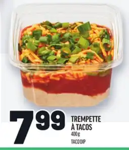 Metro TREMPETTE À TACOS | TACO DIP offer