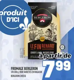 Metro FROMAGE BERGERON | BERGERON CHEESE offer