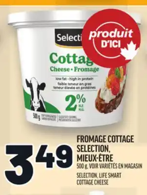 Metro FROMAGE COTTAGE SELECTION, MIEUX-ÊTRE | SELECTION, LIFE SMART COTTAGE CHEESE offer