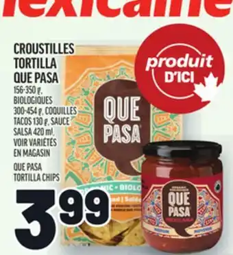 Metro CROUSTILLES TORTILLA QUE PASA | QUE PASA TORTILLA CHIPS offer