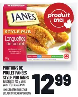 Metro PORTIONS DE POULET PANÉES STYLE PUB JANES | JANES FROZEN PUB STYLE BREADED CHICKEN PORTIONS offer