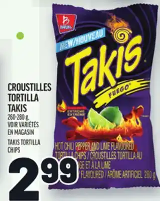 Metro CROUSTILLES TORTILLA TAKIS | TAKIS TORTILLA CHIPS offer