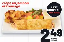 Metro CRÊPE AU JAMBON ET FROMAGE offer