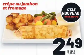 Metro CRÊPE AU JAMBON ET FROMAGE offer