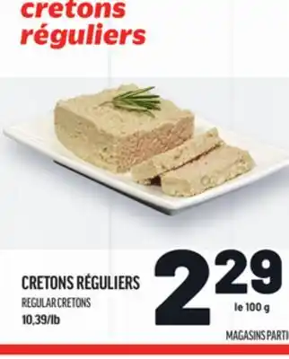 Metro CRETONS RÉGULIERS | REGULAR CRETONS offer