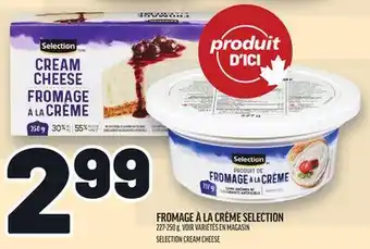 Metro FROMAGE À LA CRÈME SELECTION | SELECTION CREAM CHEESE offer