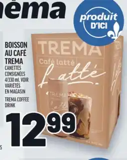 Metro BOISSON AU CAFÉ TREMA | TREMA COFFEE DRINK offer