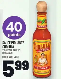 Metro SAUCE PIQUANTE CHOLULA | CHOLULA HOT SAUCE offer