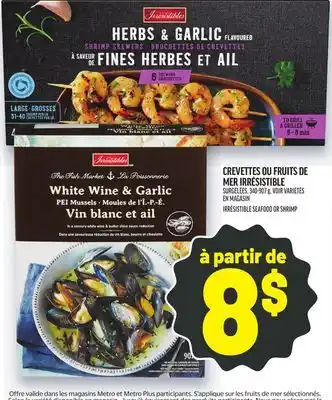 Metro CREVETTES OU FRUITS DE MER IRRÉSISTIBLE | IRRÉSISTIBLE SEAFOOD OR SHRIMP offer