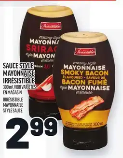 Metro SAUCE STYLE MAYONNAISE IRRÉSISTIBLE | IRRÉSISTIBLE MAYONNAISE STYLE SAUCE offer