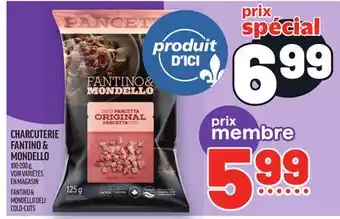 Metro CHARCUTERIE FANTINO & MONDELLO | FANTINO & MONDELLO DELI COLD-CUTS offer