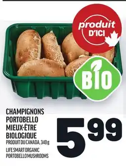 Metro CHAMPIGNONS PORTOBELLO MIEUX-ÊTRE | LIFE SMART ORGANIC PORTOBELLO MUSHROOMS offer