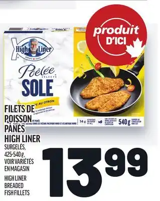 Metro FILETS DE POISSON PANÉS HIGH LINER| HIGH LINER BREADED BREADED FISH FILLETS offer