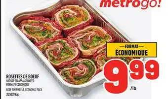 Metro ROSETTES DE BOEUF NATURE OU ASSAISONNÉES FORMAT ÉCONOMIQUE | BEEF PINWHEELS, ECONOMIC PACK offer