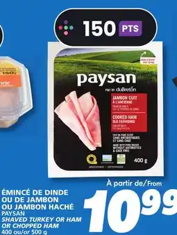 IGA PAYSAN SHAVED TURKEY OR HAM OR CHOPPED HAM offer