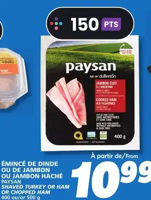 IGA PAYSAN SHAVED TURKEY OR HAM OR CHOPPED HAM offer