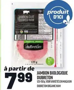 Metro JAMBON BIOLOGIQUE DUBRETON | DUBRETON ORGANIC HAM offer