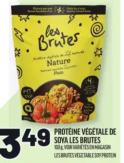 Metro PROTÉINE VÉGÉTALE DE SOYA LES BRUTES | LES BRUTES VEGETABLE SOY PROTEIN offer